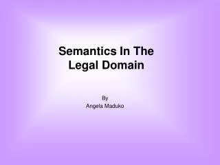 Semantics In The Legal Domain