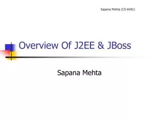 Overview Of J2EE &amp; JBoss