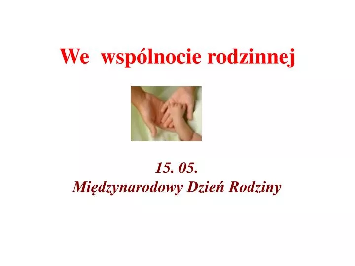 PPT - We Wspólnocie Rodzinnej PowerPoint Presentation, Free Download ...