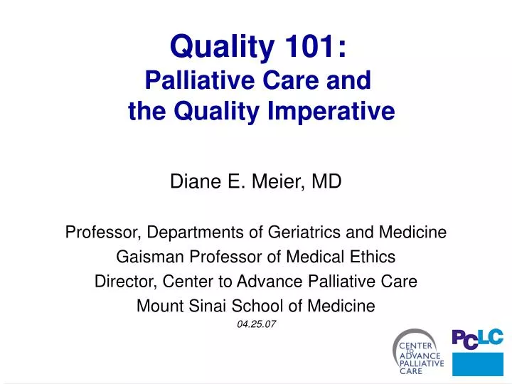 quality 101 palliative care and the quality imperative