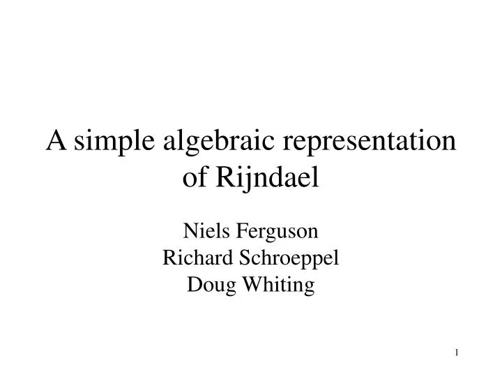 a simple algebraic representation of rijndael