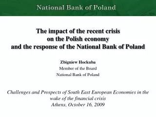 Zbigniew Hockuba Member of the Board National Bank of Poland