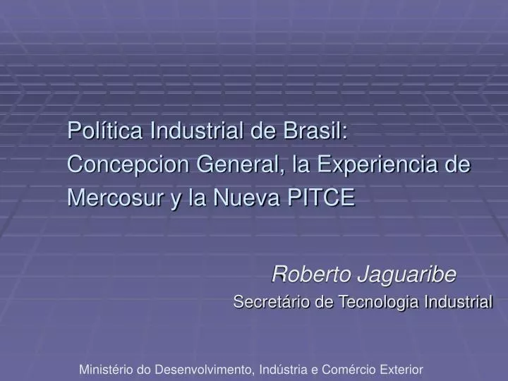 pol tica industrial de brasil concepcion general la experiencia de mercosur y la nueva pitce