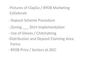- Pictures of ClayGo / BYOB Marketing Collaterals