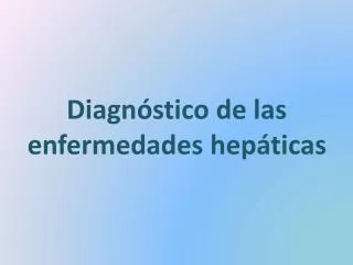 diagn stico de las enfermedades hep ticas