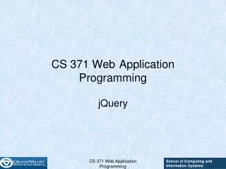 CS 371 Web	Application Programming