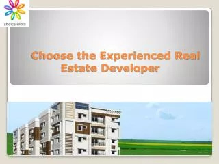 Choose the Experienced Real Estate Developer
