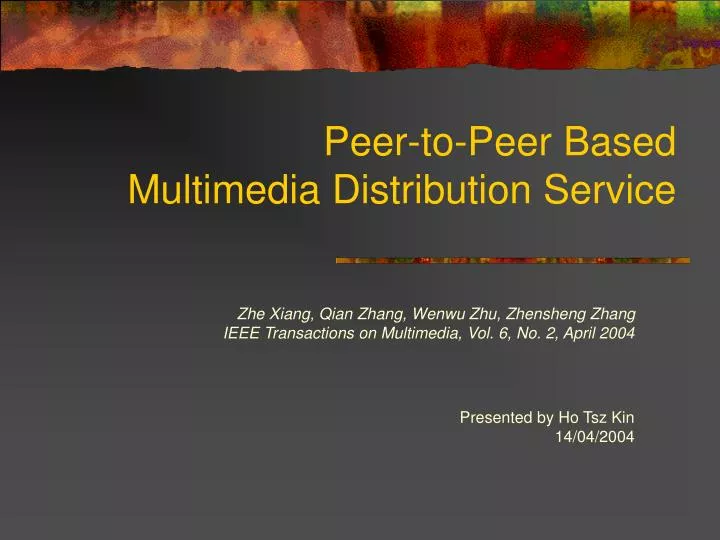 peer to peer based multimedia distribution service