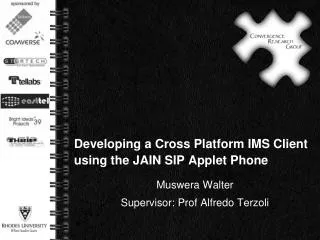 Developing a Cross Platform IMS Client using the JAIN SIP Applet Phone