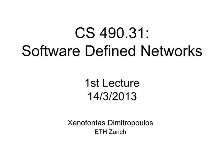 cs 490 31 software defined networks 1st lecture 14 3 2013