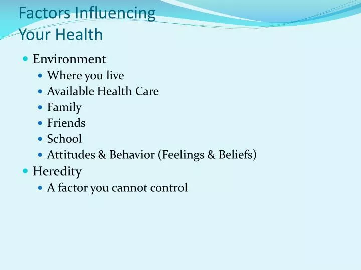 factors influencing your health