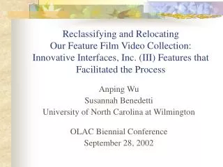 Anping Wu Susannah Benedetti University of North Carolina at Wilmington OLAC Biennial Conference