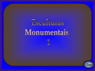 Esculturas Monumentais 1