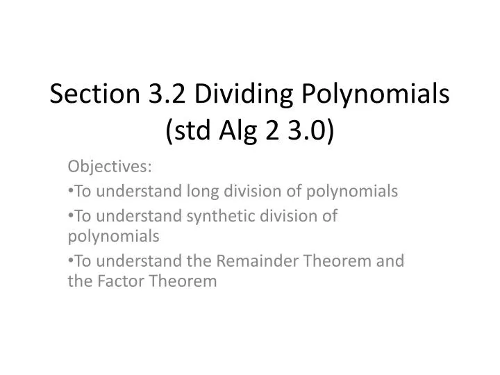 section 3 2 dividing polynomials std alg 2 3 0