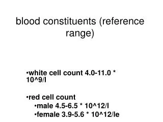 blood constituents (reference range)