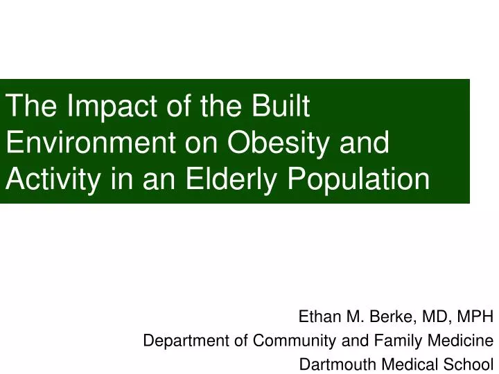 the impact of the built environment on obesity and activity in an elderly population
