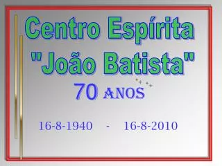 Centro Espírita &quot;João Batista&quot;