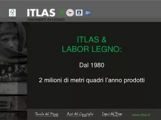 ITLAS &amp; LABOR LEGNO: Dal 1980 2 milioni di metri quadri l’anno prodotti