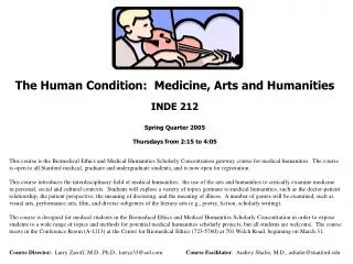 The Human Condition: Medicine, Arts and Humanities INDE 212 Spring Quarter 2005