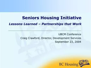 Seniors Housing Initiative Lessons Learned – Partnerships that Work