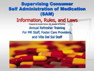 Supervising Consumer Self Administration of Medication (SAM)