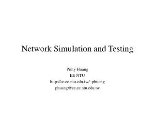 Network Simulation and Testing