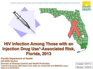 HIV Infection Among Those with an Injection Drug Use*-Associated Risk, Florida, 2013