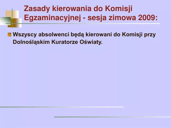 zasady kierowania do komisji egzaminacyjnej sesja zimowa 2009