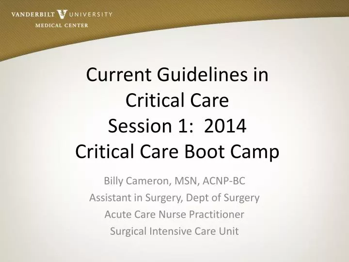 current guidelines in critical care session 1 2014 critical care boot camp