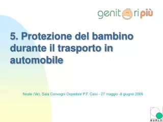 5. Protezione del bambino durante il trasporto in automobile