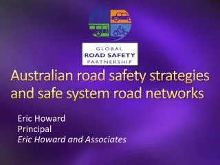 Australian road safety strategies and safe system road networks