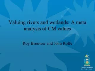 Valuing rivers and wetlands: A meta analysis of CM values