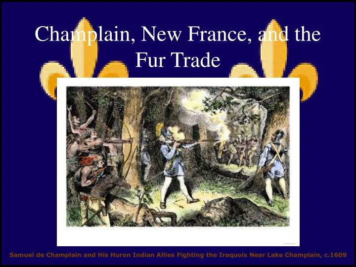 champlain new france and the fur trade