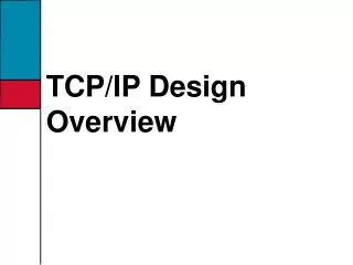 TCP/IP Design Overview