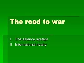 The road to war