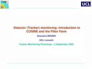 Detector (Tracker) monitoring: introduction to COSINE and the Filter Farm Giacomo BRUNO
