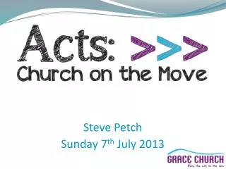 Steve Petch Sunday 7 th July 2013