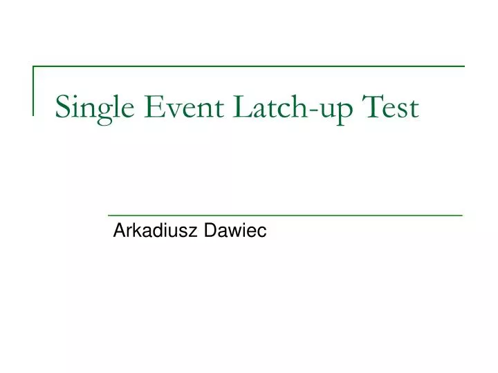 single event latch up test