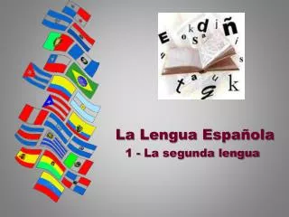 La Lengua Española 1 - La segunda lengua