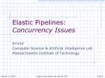 Elastic Pipelines: Concurrency Issues Arvind Computer Science &amp; Artificial Intelligence Lab - slide 1