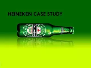 Heineken Case Study