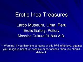 Erotic Inca Treasures