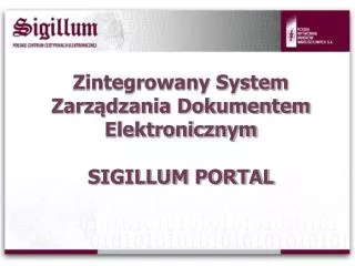 Zintegrowany System Zarządzania Dokumentem Elektronicznym SIGILLUM PORTAL