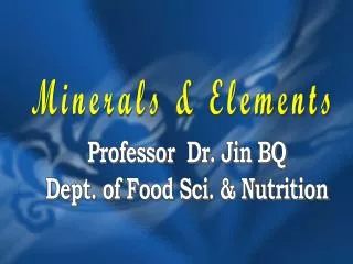 Professor Dr. Jin BQ Dept. of Food Sci. &amp; Nutrition