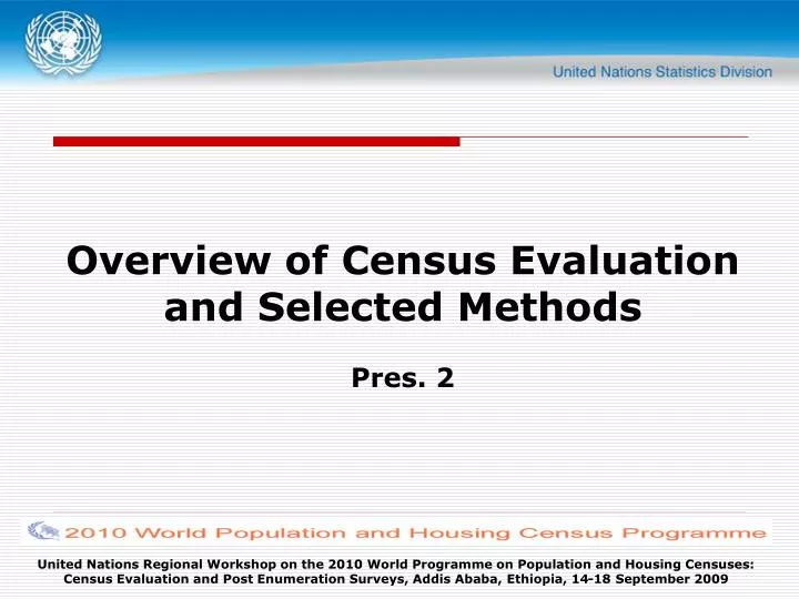 overview of census evaluation and selected methods pres 2