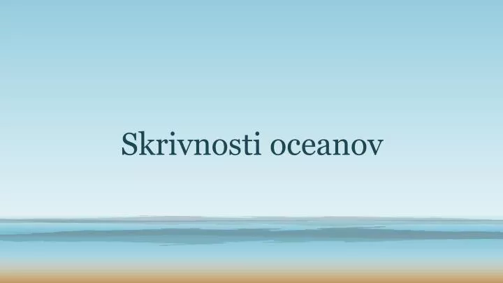 skrivnosti oceanov