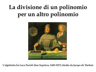 la divisione di un polinomio per un altro polinomio