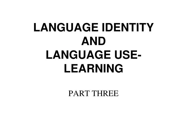 language identity and language use learning