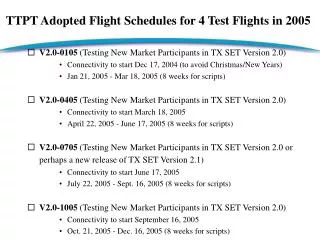 TTPT Adopted Flight Schedules for 4 Test Flights in 2005