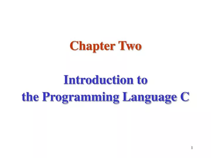 chapter two introduction to the programming language c